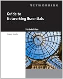 Guide to Networking Essentials, 6th Edition