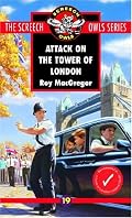 Attack on the Tower of London (Screech Owls Series #19)