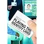Playing the Identity Card: Surveillance, Security and Identification in Global Perspective