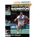 Badminton: Technique, Tactics, Training (Crowood Sports Guides)