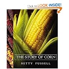 The Story of Corn by Betty Fussell
