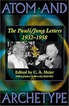 Atom and Archetype: The Pauli/Jung Letters, 1932-1958