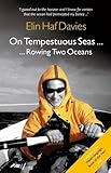 On tempestuous seas : rowing two oceans