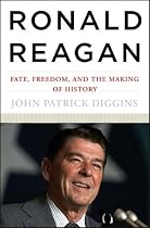 Ronald Reagan: Fate, Freedom and the Making of History