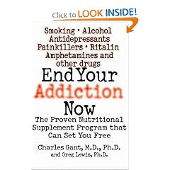 End Your Addiction Now : The Proven Nutritional Supplement Program That Can Set You Free