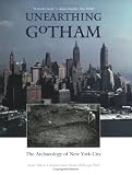 Unearthing Gotham: The Archaeology of New York City