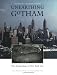 Unearthing Gotham: The Archaeology of New York City