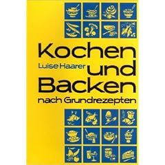 Kochen und Backen nach Grundrezepten. Schulausgabe