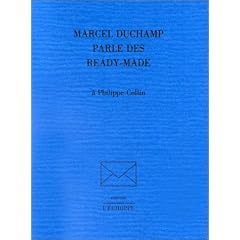 Marcel Duchamp parle des ready-made � Philippe Collin