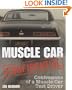 Muscle Car Confidential: Confessions of a Muscle Car Test Driver