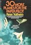 30 More Planes for the Paper Pilot