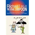 The Legal Lampoon: A Practical, no-nonsense Guide for anyone interested in becoming or hiring a lawyer by Richard T. Icci