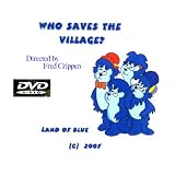 Who Saves The Village? directed by Fred Crippen