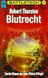 Battletech 14: Die Legende vom Jadeph&ouml;nix, Buch 2: Blutrecht - Robert Thurston