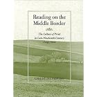 Click here to buy  Reading on the Middle Border: The Culture of Print in Osage, Iowa, 1860-1900  by Christine Pawley.