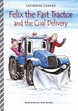 Felix and the Coal Delivery (Felix the Fast Tractor)