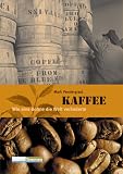 Kaffee: Wie eine Bohne die Welt ver�nderte