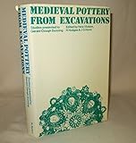 Medieval pottery from excavations : studies presented to Gerald Clough Dunning, with a bibliography of his works