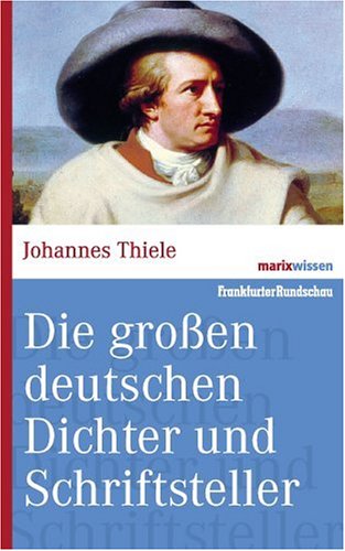 Die gro�en Deutschen Dichter und Schriftsteller