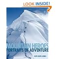 Mountain Heroes: Portraits of Adventure (Face to Face)