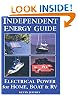 Independent Energy Guide: Electrical Power for Home, Boat, & RV