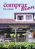 img - for C mo comprar bien tu casa: los pasos necesarios para lograr mejores precios y ubicaci n book / textbook / text book