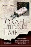 Torah Through Time: Understanding Bible Commentary, from the Rabbinic Period to Modern Times: Understanding Bible Commentary, from the Rabbinic Times to Modern Times