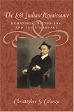 The Lost Italian Renaissance: Humanists, Historians, and Latin`s Legacy