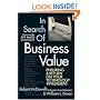 In Search of Business Value: Ensuring a Return on Your Technology Investment