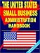US Small Business Administration Handbook: (US Government Agencies Investment and Business Library)
