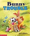Bunny Trouble (rev) (Bunny Trouble)