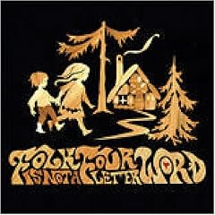 Folk Is Not a Four Letter Word: Compiled By Andy Votel