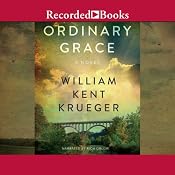 Ordinary Grace | [William Kent Krueger]