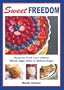 Sweet Freedom: Desserts You'll Love without Wheat, Eggs, Dairy or Refined Sugar