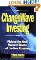 ChangeWave Investing: Picking the Next Monster Stocks of the New Economy
