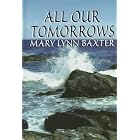 All Our Tomorrows (Five Star Romance) by Mary Lynn Baxter