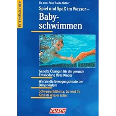 Spiel und Spa� im Wasser, Babyschwimmen
