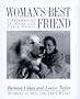 Woman's Best Friend: A Celebration of Dogs and Their Women
