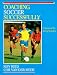 Coaching Soccer Successfully (Coaching Successfully Series)