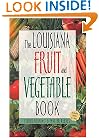 The Louisiana Fruit & Vegetable Book (Southern Fruit and Vegetable Books)
