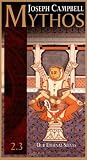 Joseph Campbell - Mythos 2.3: Our Eternal Selves