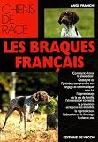Les braques fran&ccedil;ais->Cliquez sur l'image pour obtenir des informations sur ce livre