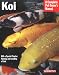 Koi (Complete Pet Owner's Manual)