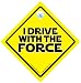 I Drive With The Force Car Sign, I Drive With The Force, Bumper Sticker, Decal, Car Sign, Baby on board, Car Sticker, Road Sign, Joke Car Sign, Funny Car Sign, Car Signs