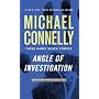Angle of Investigation: Three Harry Bosch Stories by Michael Connelly