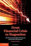 From Financial Crisis to Stagnation: The Destruction of Shared Prosperity and the Role of Economics