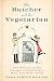 image 12 - The Butcher and the Vegetarian One Womans Romp