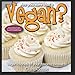 Are You Sure That's Vegan?: Vegan clones of your favorite desserts