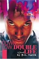 Down Low, Double Life