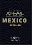 Discovery Atlas: Mexico Revealed